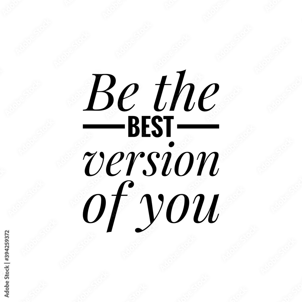 ''Be the best version of you'' Lettering