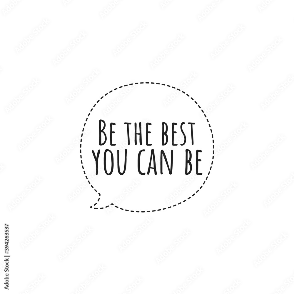 ''Be the best you can be'' Lettering ''Be the best you can be'' Lettering