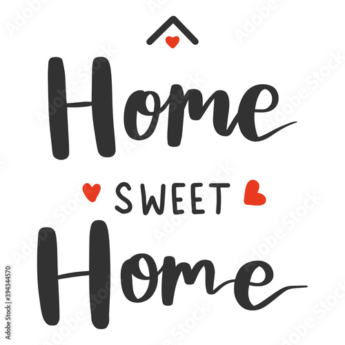 Calligraphic quote Home sweet home. Hand lettering typography poster. For housewarming posters, greeting cards, home decorations, print, textile. Black calligraphy with house Vector illustration.