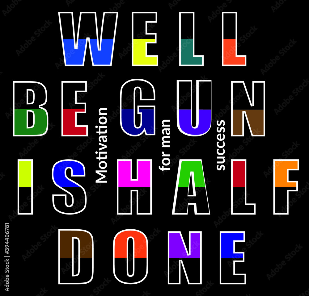well begun is half done | Typography style T-shirt design | men and women T-shirt. well begun is half done | Typography style T-shirt design | men and women T-shirt.