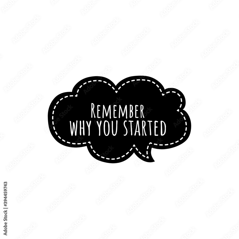 ''Remember why you started'' Lettering ''Remember why you started'' Lettering