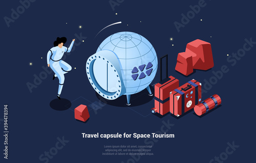 Travel Capsule For Space Tourism Conceptual Vector Illustration In Cartoon 3D Style With Writings. Isometric Composition With Happy Astronaut In Suit, Luggage For Travelling And Spaceship Vehicle