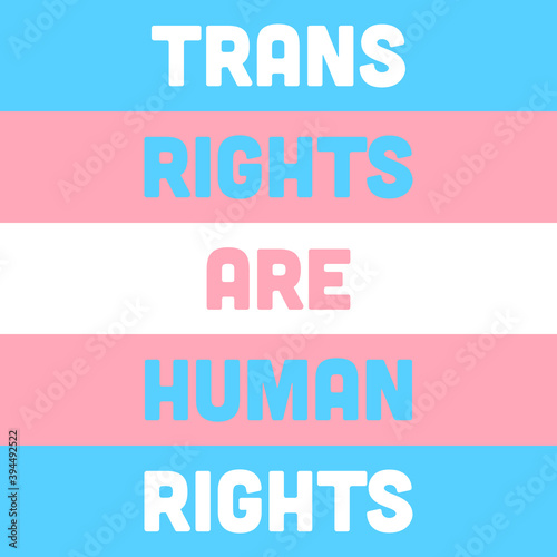 Trans Rights Are Human Rights. Transgender Awareness Week 2020. Typography Text Banner or Social Media Post with Trans Pride Flag Background