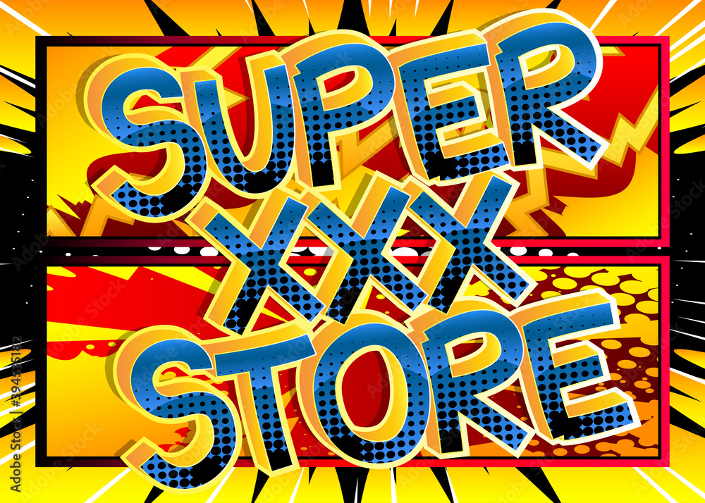 Super XXX Store. Comic book style cartoon words on abstract colorful comics background.