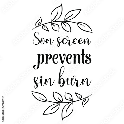 Son screen prevents sin burn. Vector Quote