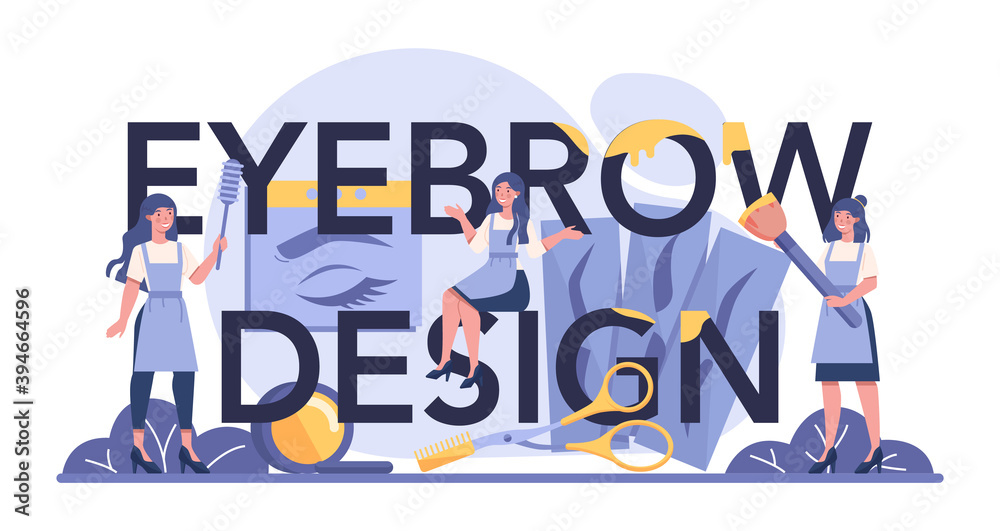 Eyebrow designer typographic header. Master making perfect