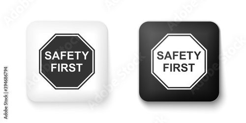 Black and white Safety First octagonal shape icon isolated on white background. Square button. Vector.