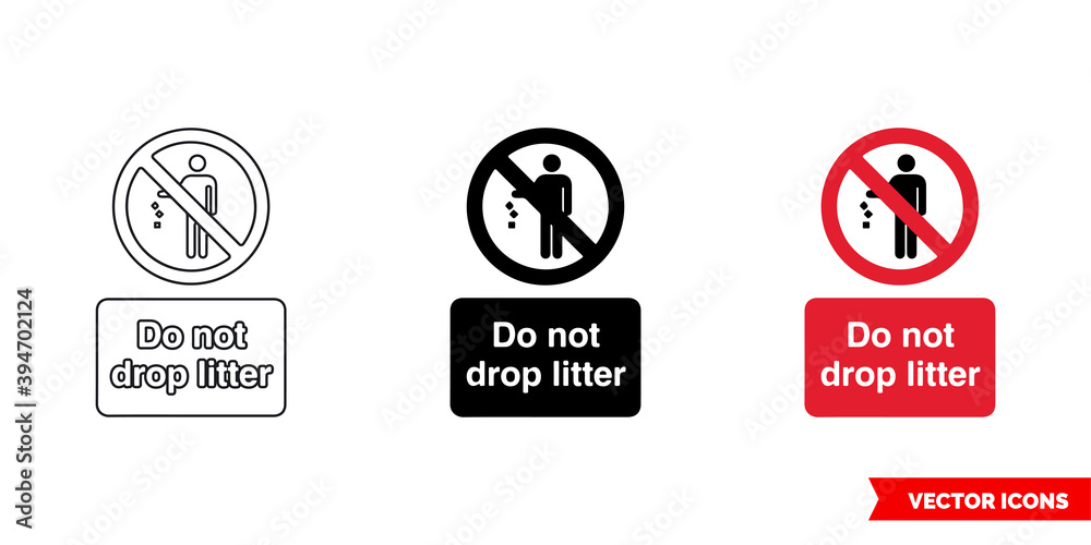 Do not drop litter prohibitory sign icon of 3 types color, black and white, outline. Isolated vector sign symbol.