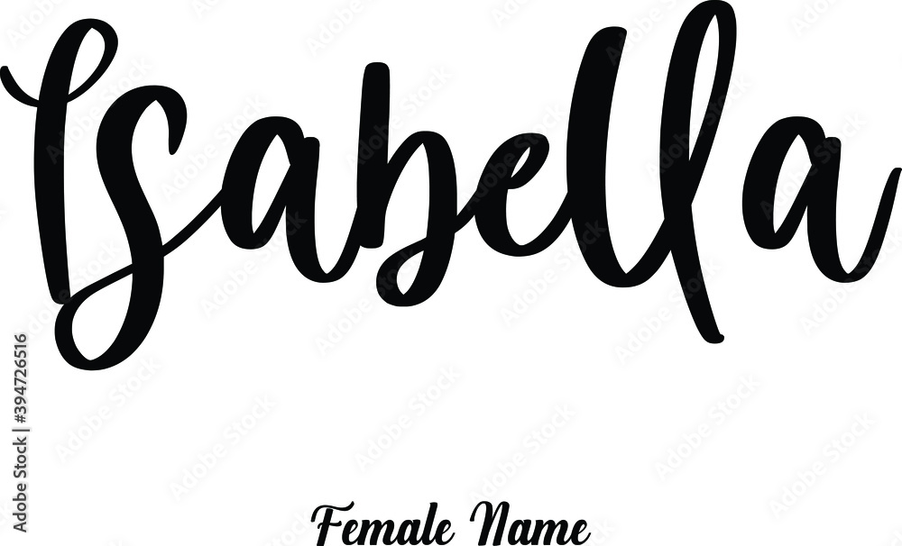 Isabella-Female Name Cursive Calligraphy Phrase on White Background ...
