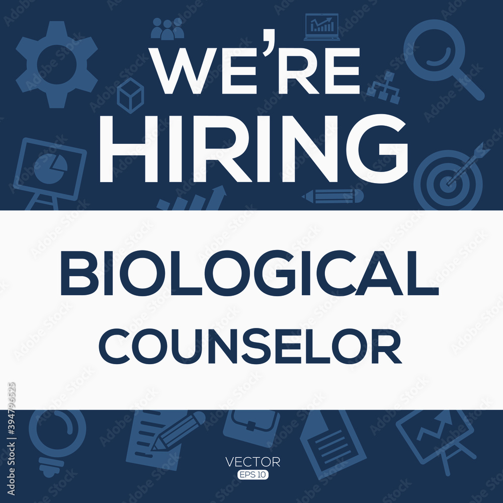 creative text Design (we are hiring Biological counselor),written in English language, vector illustration.
