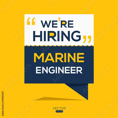 creative text Design (we are hiring Marine engineer),written in English language, vector illustration.