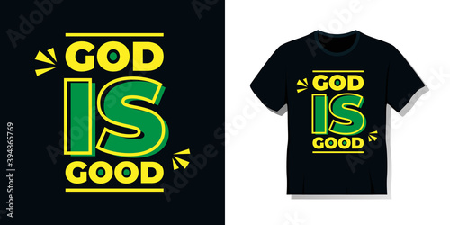 T shirt design, typography god is good. Vector screen printing design