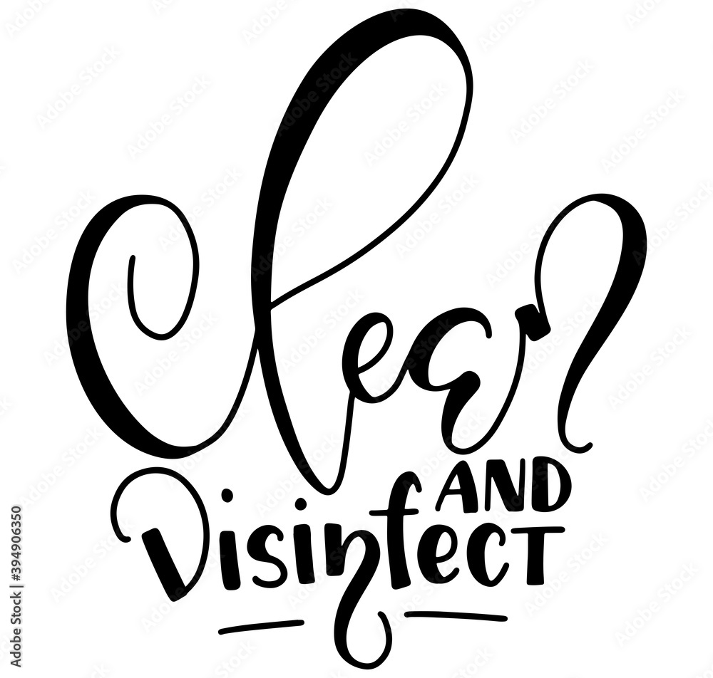 Obraz premium Clean and disinfect - black handwritten calligraphy. Vector illustration for cleaning business