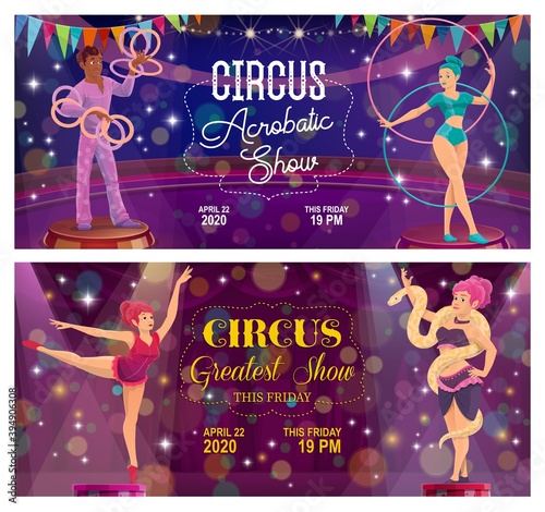 Top tent circus acrobatic show vector flyers. Magic performance with girl gymnast and juggler juggling with rings, women acrobat and snake charmer. Cartoon performers on big top tent circus arena.