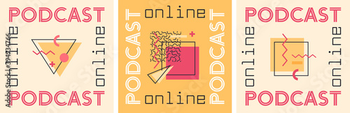 Set of Square podcast layouts with geometric shapes. Podcast covers, abstract Memphis style. Online stream banners, text frames a-la Brutalism or Neo Modernism, pastel pink and yellow