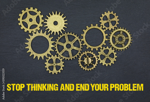 Stop thinking and end your problems photo