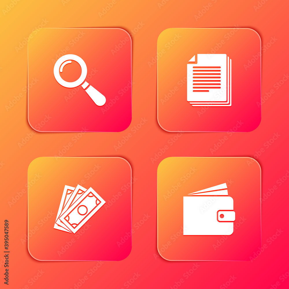 Set Magnifying glass, Document, Stacks paper money cash and Wallet icon. Vector.