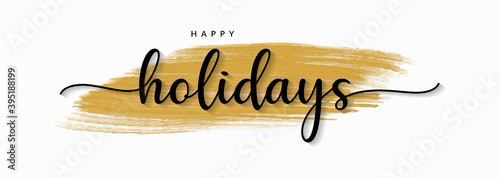 Happy Holidays Handwriting Lettering Calligraphy with Gold Color, isolated on white background. Greeting Card Vector Illustration Template.