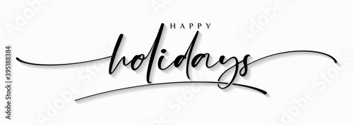 Happy Holidays Handwriting Lettering Calligraphy with Black Text Color, isolated on white background. Greeting Card Vector Illustration Template.