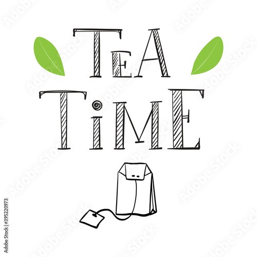 Hand lettering, words-tea Time. The letters and decor are hand-drawn. Tea bag. A black-and-white illustration with words isolated on a white background.