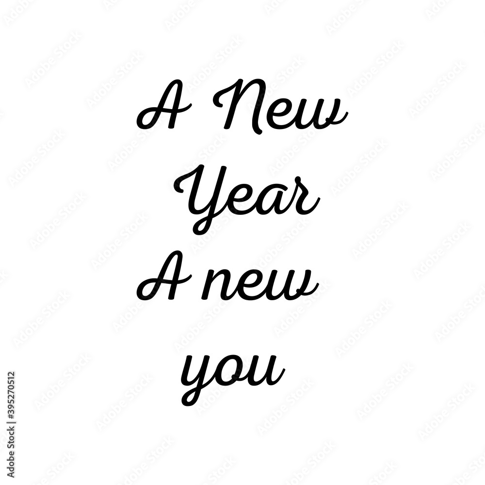 Modern brush calligraphy. Hand drawn lettering A new year a new you. Perfect for greeting cards, party invitations, posters, stickers. Modern brush calligraphy. Hand drawn lettering A new year a new you. Perfect for greeting cards, party invitations, posters, stickers.