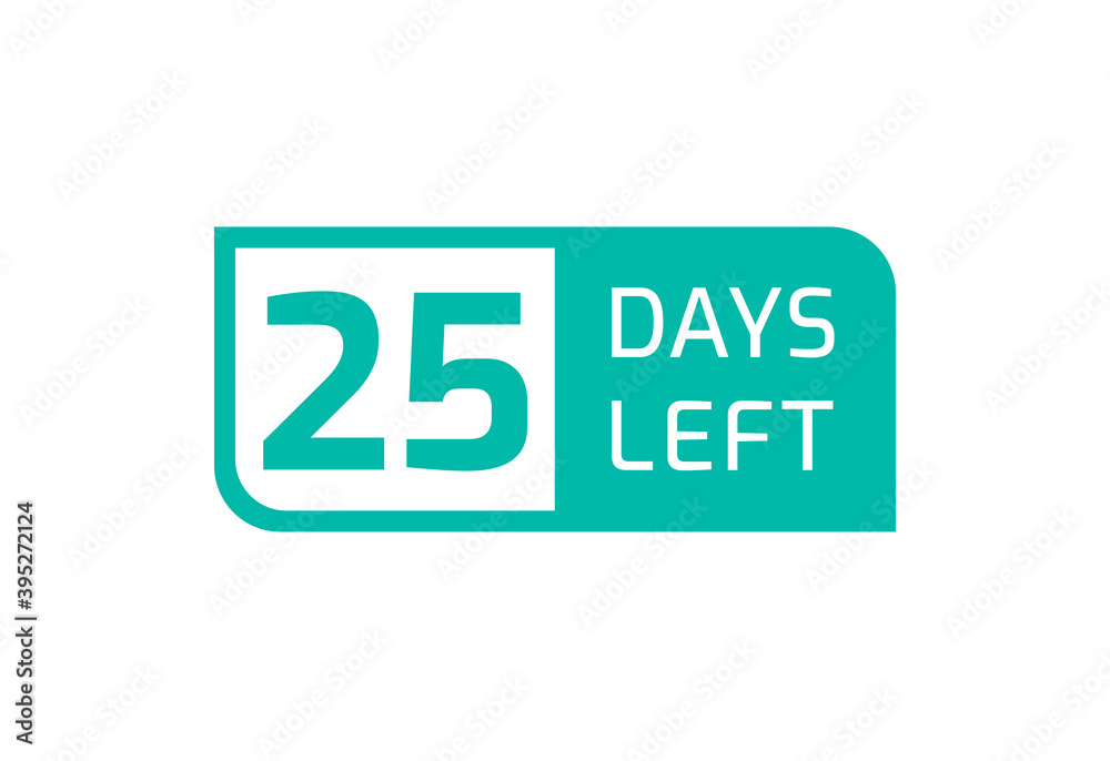 25 Days Left banner on white background, 25 Days Left to Go 25 Days Left banner on white background, 25 Days Left to Go