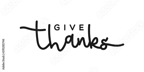 Give thanks lettering. Happy Thanksgiving. Vector illustration, flat design