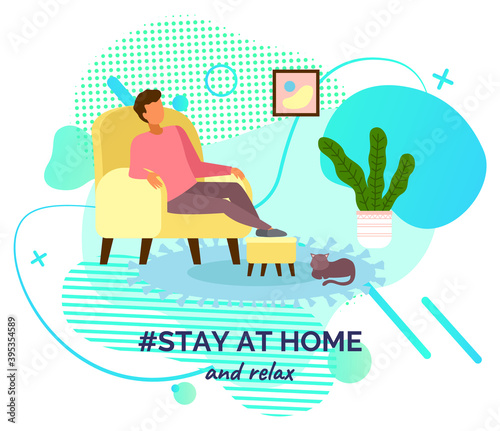 Stay at home and relax. Quarantine self-isolation at home. Prevention of covid-19 or coronavirus. Virus outbreak. People staying safe, careful. Man sitting at armchair, keeping calm and relax