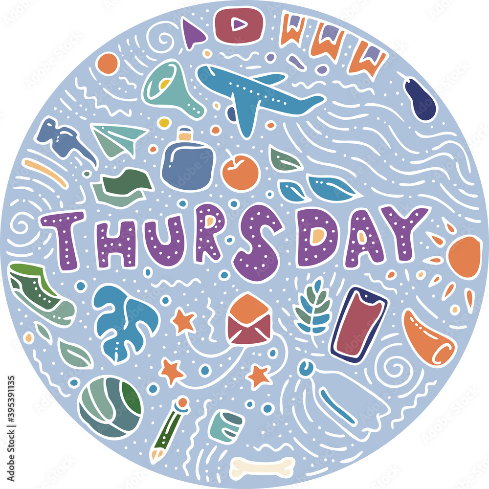 Round colored sticker in doodle style with the names of the days of the week for notebooks, posters, notebooks and books. Thursday Round colored sticker in doodle style with the names of the days of the week for notebooks, posters, notebooks and books. Thursday