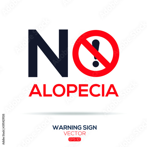 Warning sign (NO alopecia),written in English language, vector illustration.
