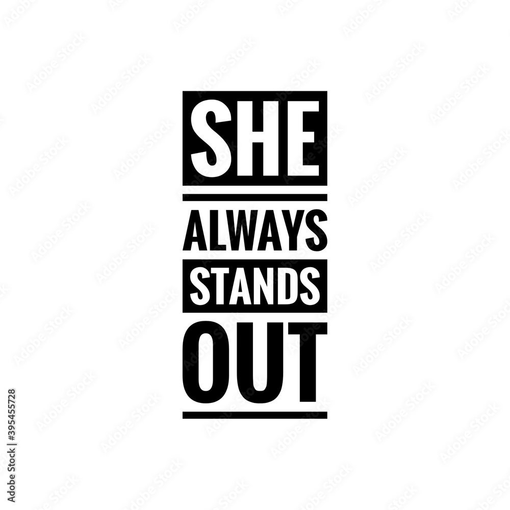 ''She always stands out'' Lettering ''She always stands out'' Lettering