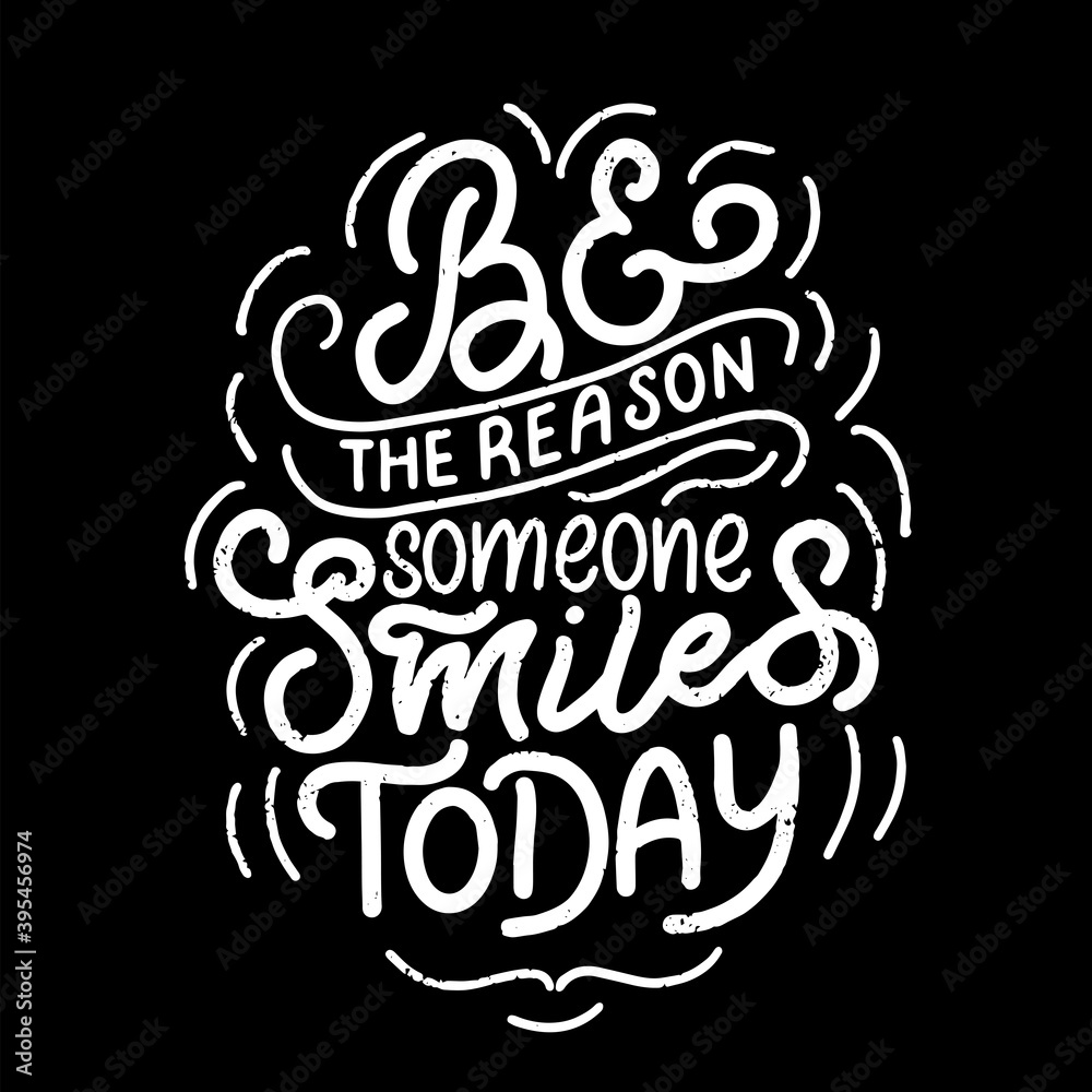 Naklejka Inscription - be the reason someone smiles today - white letters on a black background, vector graphics. For postcards, posters, t-shirt prints, notebook covers, packaging, stickers