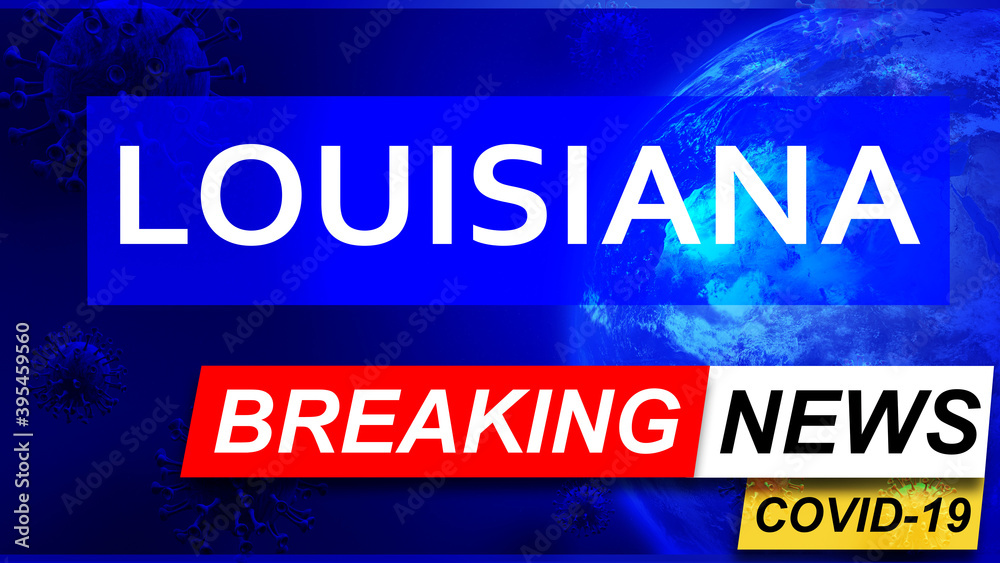 Fototapeta premium Covid and louisiana in breaking news - stylized tv blue news screen with news related to corona pandemic and louisiana, 3d illustration