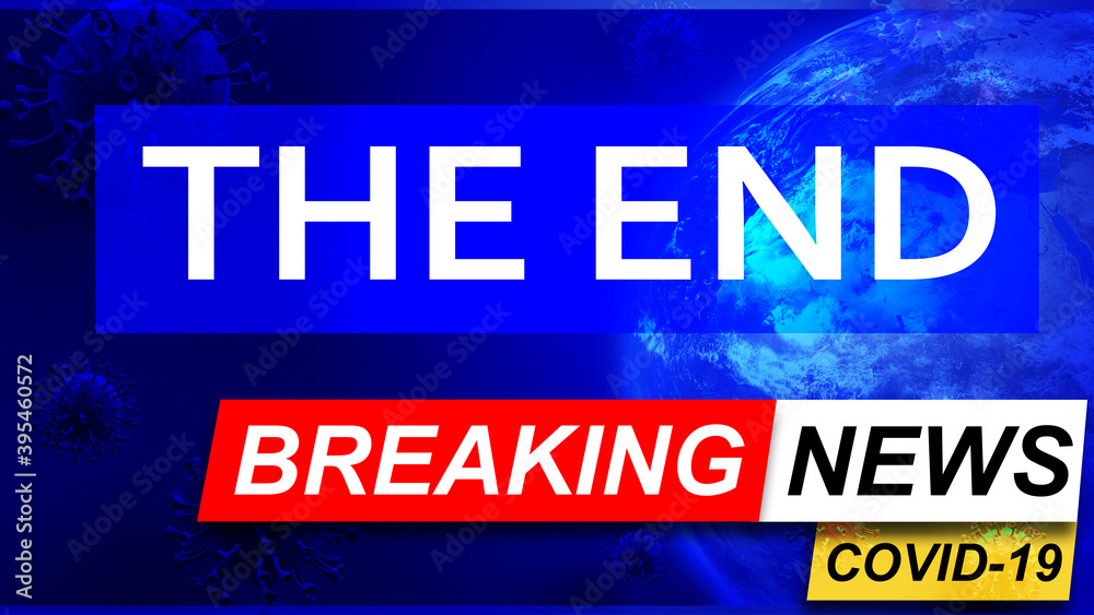 Fototapeta premium Covid and the end in breaking news - stylized tv blue news screen with news related to corona pandemic and the end, 3d illustration