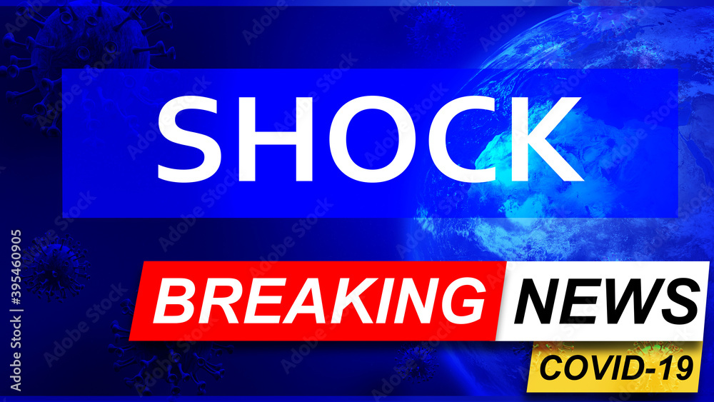 Covid and shock in breaking news - stylized tv blue news screen with news related to corona pandemic and shock, 3d illustration