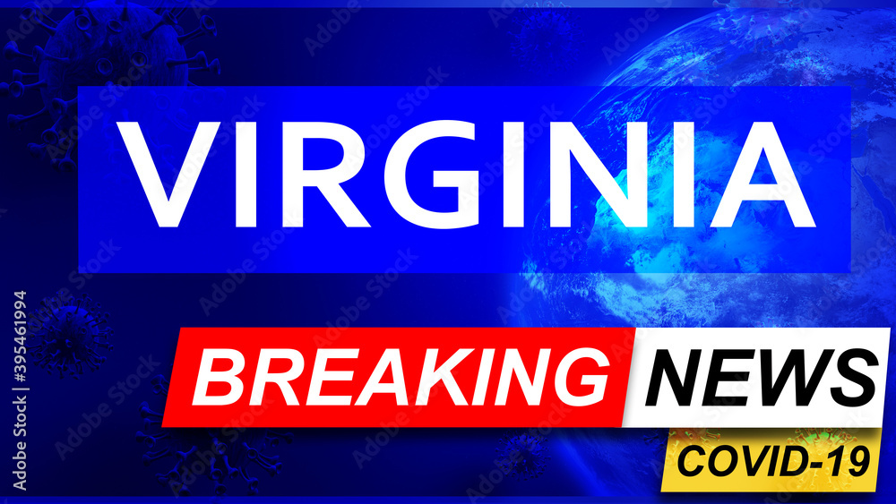Obraz premium Covid and virginia in breaking news - stylized tv blue news screen with news related to corona pandemic and virginia, 3d illustration