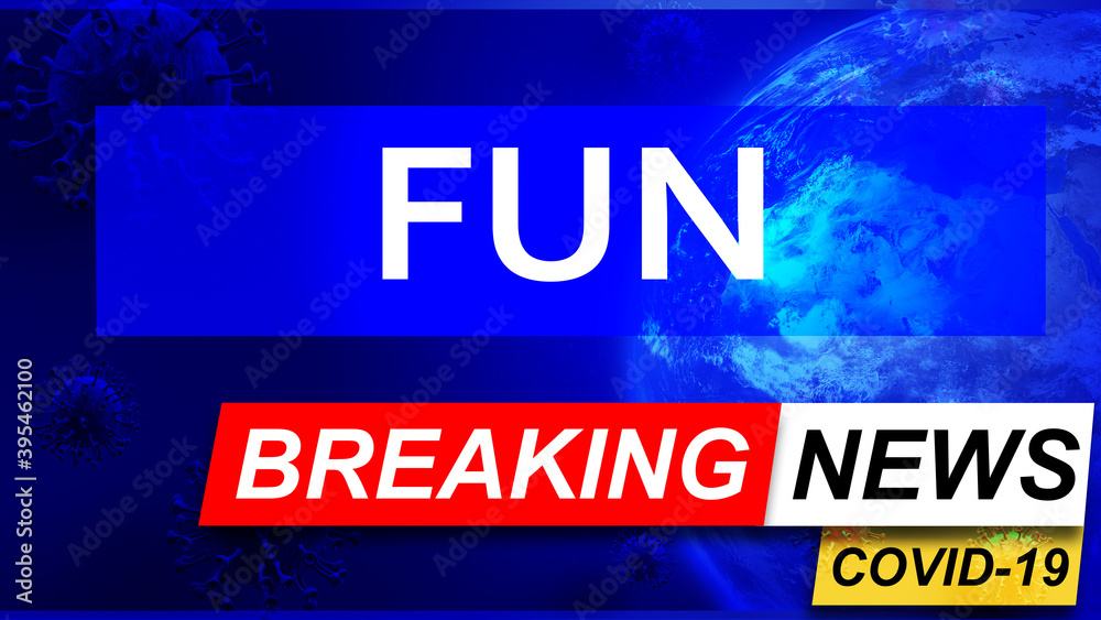 Covid and fun in breaking news - stylized tv blue news screen with news related to corona pandemic and fun, 3d illustration