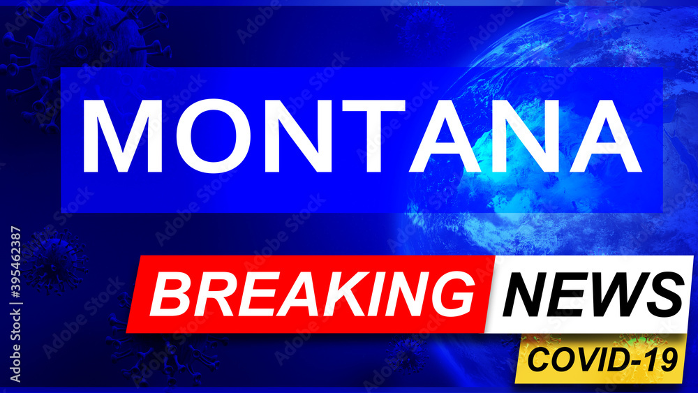 Covid and montana in breaking news - stylized tv blue news screen with news related to corona pandemic and montana, 3d illustration