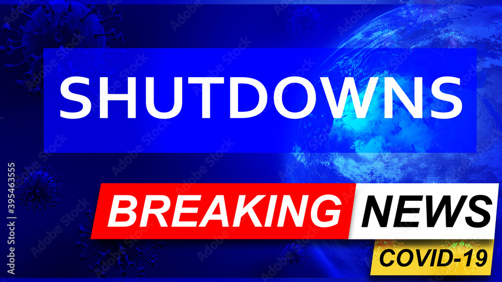 Covid and shutdowns in breaking news - stylized tv blue news screen with news related to corona pandemic and shutdowns, 3d illustration
