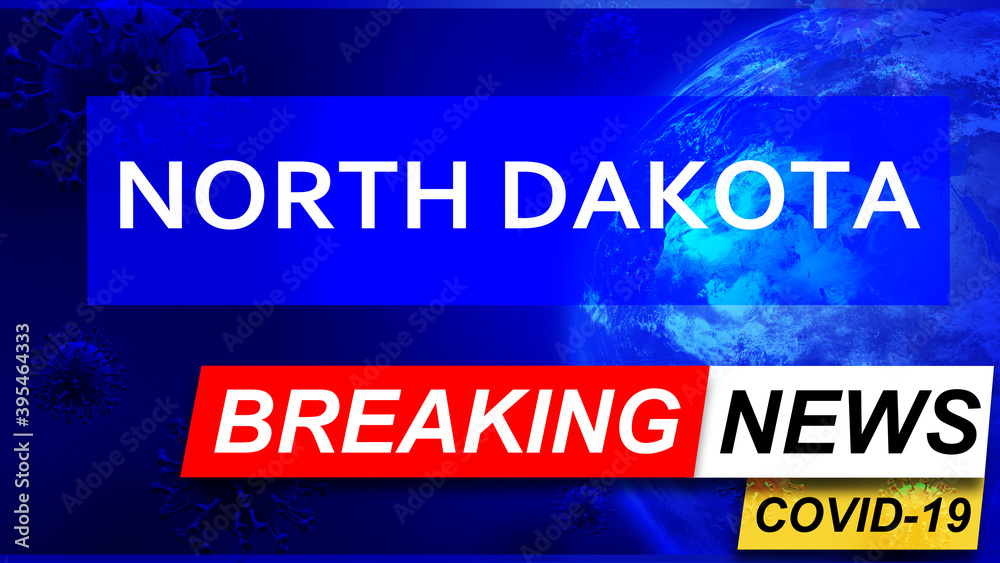 Covid and north dakota in breaking news - stylized tv blue news screen with news related to corona pandemic and north dakota, 3d illustration
