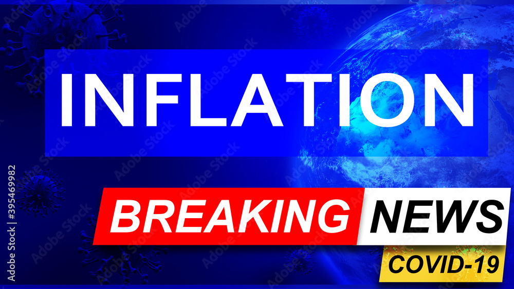 Covid and inflation in breaking news - stylized tv blue news screen with news related to corona pandemic and inflation, 3d illustration
