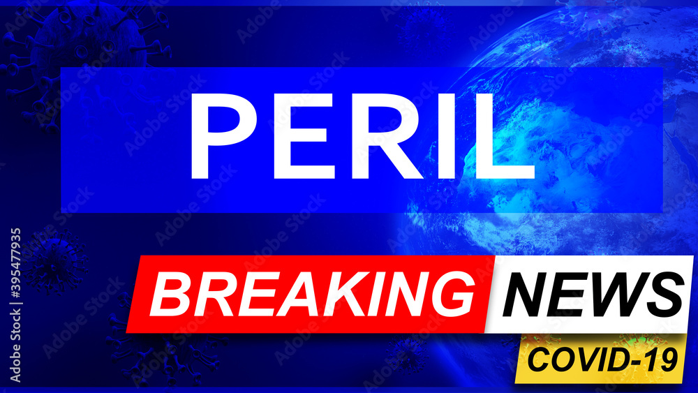 Covid and peril in breaking news - stylized tv blue news screen with news related to corona pandemic and peril, 3d illustration