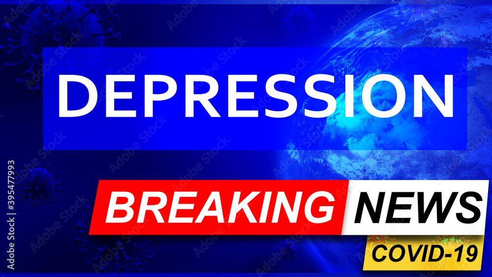 Covid and depression in breaking news - stylized tv blue news screen with news related to corona pandemic and depression, 3d illustration