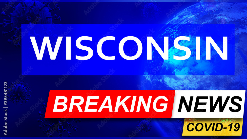 Covid and wisconsin in breaking news - stylized tv blue news screen with news related to corona pandemic and wisconsin, 3d illustration