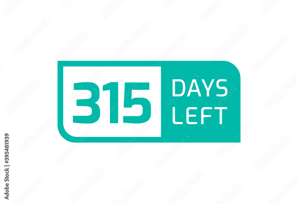 315 Days Left banner on white background, 315 Days Left to Go 315 Days Left banner on white background, 315 Days Left to Go