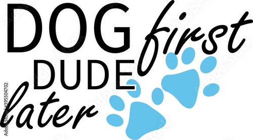 Dog first dude later on the white background. Vector illustration