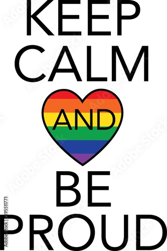Keep calm and be proud on the white background. Vector illustration