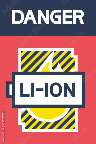 Danger.Li-ion sign.
Flat illustrative graphic poster with text content, multicolor.