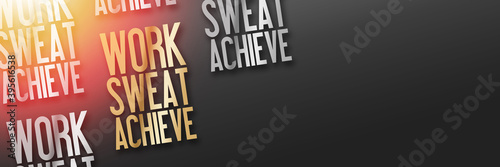 Work Sweat Achieve - Workout, Fitness, Gym Motivation Quote - Creative Typography Modern