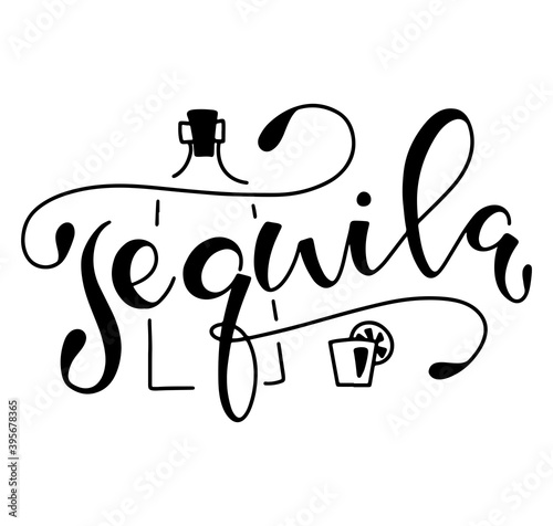 Tequila - black lettering isolated on white background - vector illustration with doodle a bottle of alcohol, a glass and a slice of lemon.